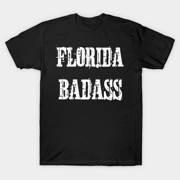 Florida Badass Bold Vintage Distressed T-Shirt by jutulen